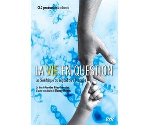 La Vie en question - La bioéthique au regard de l'Evangile