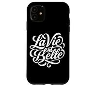 La Vie Est Belle French Life Beautiful Script Case for iPhone 11