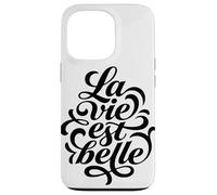 La Vie Est Belle French Life Is Beautiful Quote Case for iPhone 13 Pro