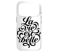 La Vie Est Belle French Life Is Beautiful Quote Case for iPhone 17 Pro