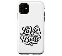 La Vie Est Belle French Life Is Beautiful Script Case for iPhone 11
