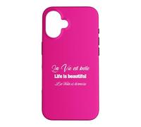 La Vie est belle - Life is beautiful - La Vida es hermosa Case for iPhone 16