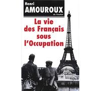 La Vie Francais Sous l'Occupat