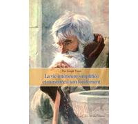 La vie intérieure simplifiée et ramenée à son fondement, Abbé Joseph Tissot
