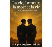 La vie, l'amour, la mort et la vie