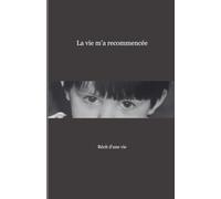 La vie m'a recommencée