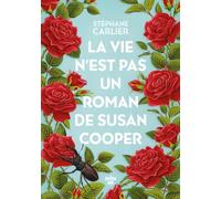 La vie n'est pas un roman de Susan Cooper