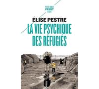 La Vie Psychique Des Réfugiés (Petite Bibliothèque Payot)