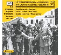 La Vie Quotidienne En - Chansons Sous L'Occupation Vol. 3