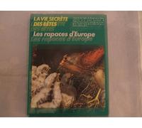 La vie secrete des betes : Les rapaces d'Europe