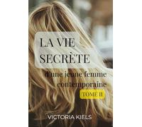 La vie secrète d'une jeune femme contemporaine: Tome II