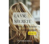 La vie secrète d'une jeune femme contemporaine: Tome II: Tome 2