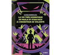 La vie très horrifique de Paula et Stan face à l'inhibiteur de volonté