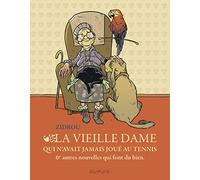 La vieille dame qui n';avait jamais joue au tennis