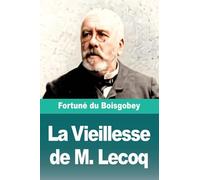 La Vieillesse de M. Lecoq