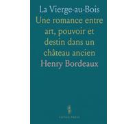 La Vierge-au-Bois: Une romance entre art, pouvoir et destin dans un château ancien