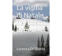 La vigilia di Natale nel bosco di neve