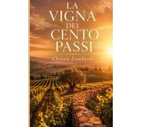La Vigna dei Cento Passi (Le Terre del Cuore)