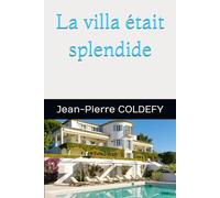 La villa était splendide