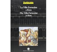 La Villa Farnesina a Roma / The Villa Farnesina in Rome (Mirabilia Italiae)