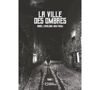 La Ville des Ombres - Tome I: Tome 1