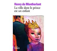 La Ville Dont Le Prince Est UN Enfant: Pièce en trois actes: A36293 (Folio)