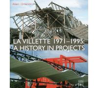 La Villette 1971-1995: A History in Projects