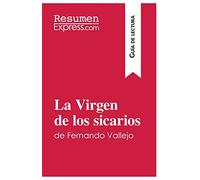 La Virgen de los sicarios de Fernando Vallejo (Guía de lectura): Resumen y análisis completo