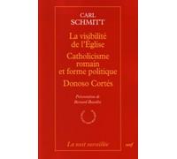 LA VISIBILITE DE L'EGLISE - CATHOLICISME ROMAIN ETFORME POLITIQUE - DONOSO CORTES