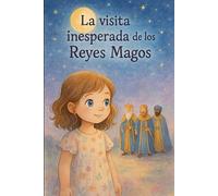 La visita inesperada de los Reyes Magos: La historia de la Navidad: 2