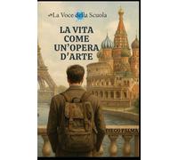 La vita come un’opera d’arte: Un viaggio alla ricerca della felicità perduta