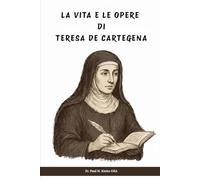 La vita e le opere di Teresa de Cartegena