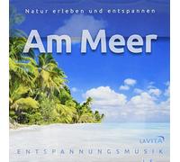La Vita-Entspannungsmusik - Am Meer-Natur Erleben und Entspannen