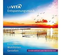 La Vita-Entspannungsmusik - Entspannen,Wohlfühlen,Genießen