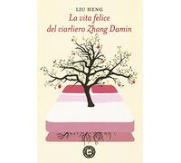 La vita felice del ciarliero Zhang Damin