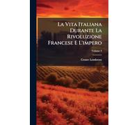 La Vita Italiana Durante La Rivoluzione Francese E L'impero