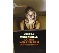 La vita non e un film (ma a volte ci somiglia)
