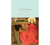La Vita Nuova: Love Poems (Macmillan Collector's Library, 269)