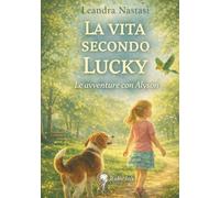 La vita secondo Lucky: Le avventure con Alyson