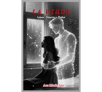 La viuda: Amor, dinero y dolor