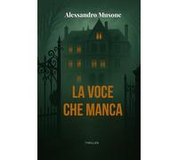 La Voce che Manca: Thriller psicologico