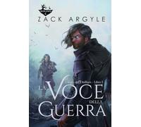 La Voce della Guerra (Trilogia dell’Ordiluce)