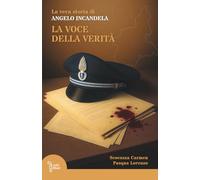 La voce della verità: La vera storia di Angelo Incandela