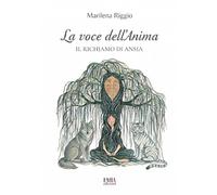 La voce dell'anima. Il richiamo di ansia