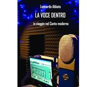 LA VOCE DENTRO - In Viaggio Nel Canto Moderno