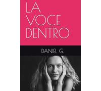 LA VOCE DENTRO (thriller-crime-esoterico-romanzo-passione)