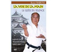 La Voie de la main, le geste du silence (karate-do traditionnel Shito-ryu)