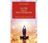 La voie de la paix intérieure (Aventure secrète (9232)): Voyage vers la plénitude et la lumière