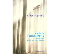 La voie de l'amoureux savoir aimer plutôt que rêver d'amour