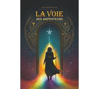La Voie des Arpenteurs (Le Codex des Arpenteurs)